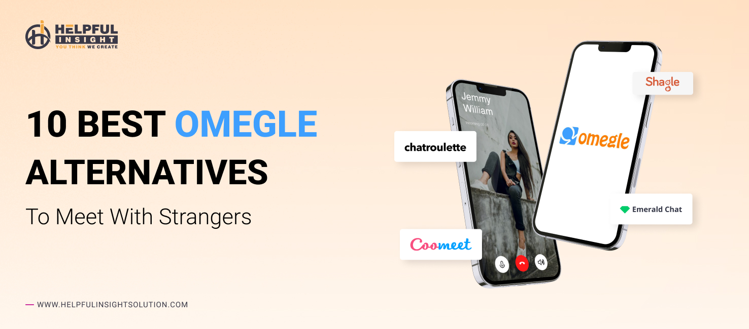 Omegle Alternatives: 10 Best Apps like Omegle to Meet with Strangers