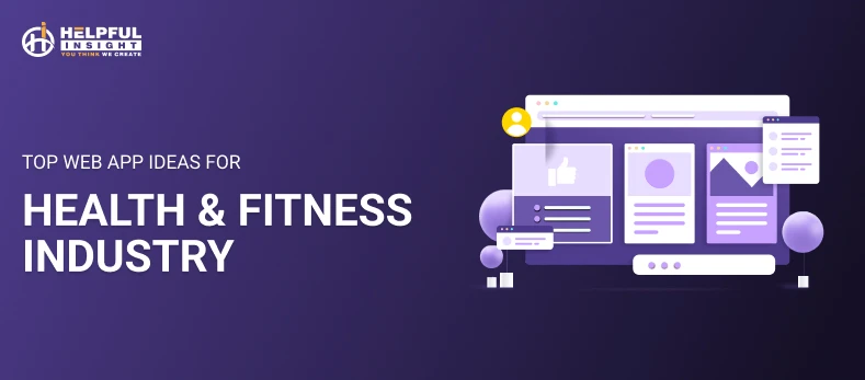 Top 30 Web App Ideas for Health & Fitness Industry in 2025