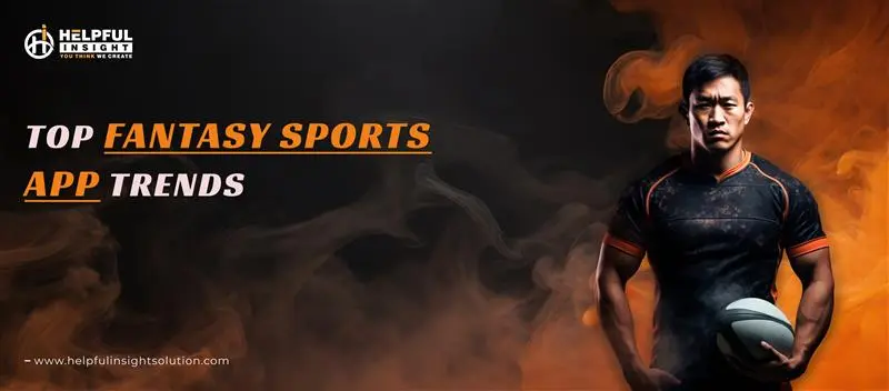 Top Fantasy Sports App Trends