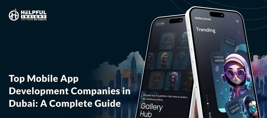 Top Mobile App Development Companies in Dubai: A Complete Guide
