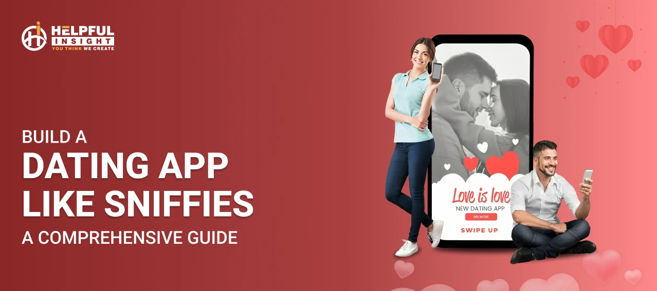 Build A Dating App Like Sniffies: A Comprehensive Guide