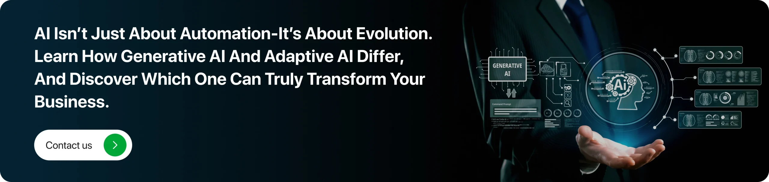 AI is not just about automation-its about evolution. Learn how Generative AI and Adaptive AI differ, and discover which one can truly transform your business 