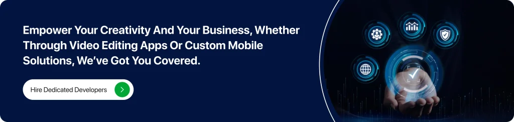 Empower your creativity and your business, whether through video editing apps or custom mobile solutions, weve got you covered.
