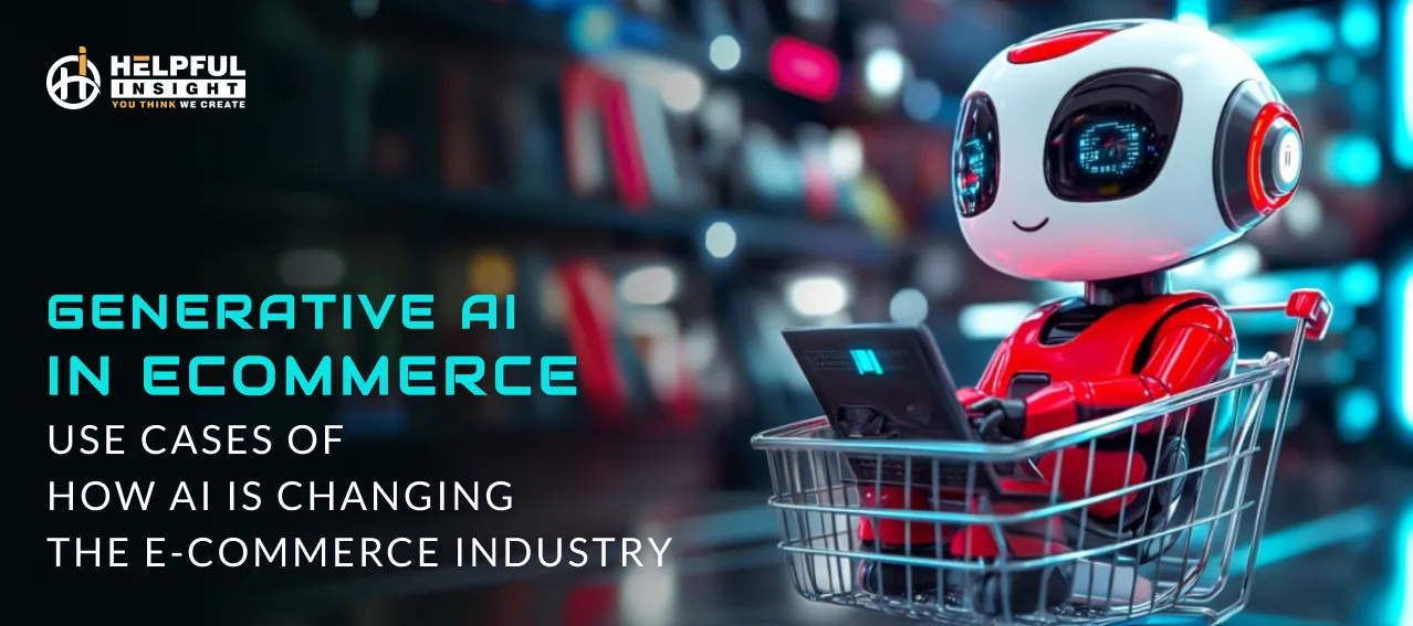 Generative AI in eCommerce: 10 Use Cases of How AI is Changing the E-commerce Industry