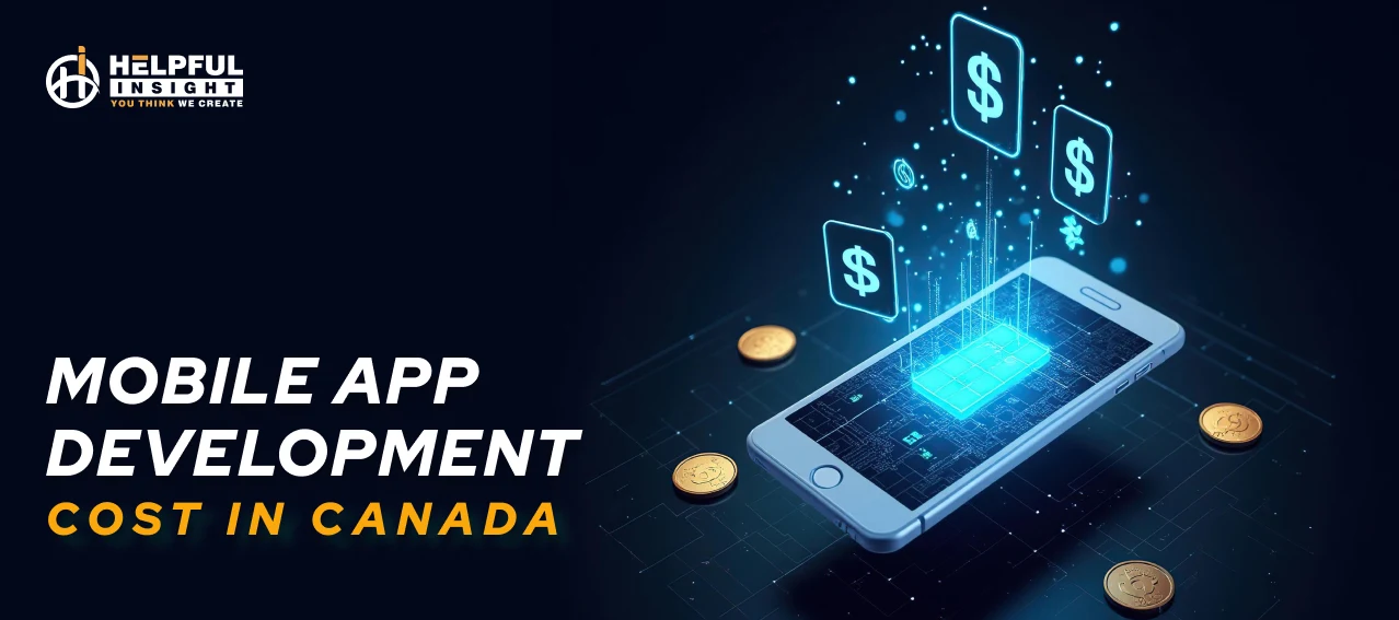 Mobile App Development Cost In Canada: Complete Breakdown
