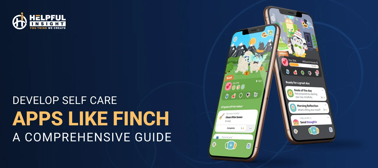 Develop Self Care Apps Like Finch: A Comprehensive Guide