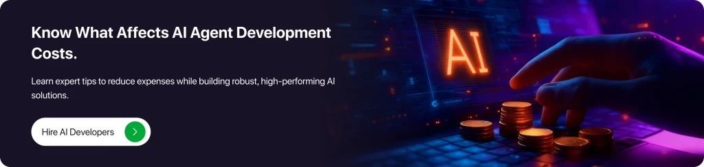 Know What Affects AI Agent Development Costs.