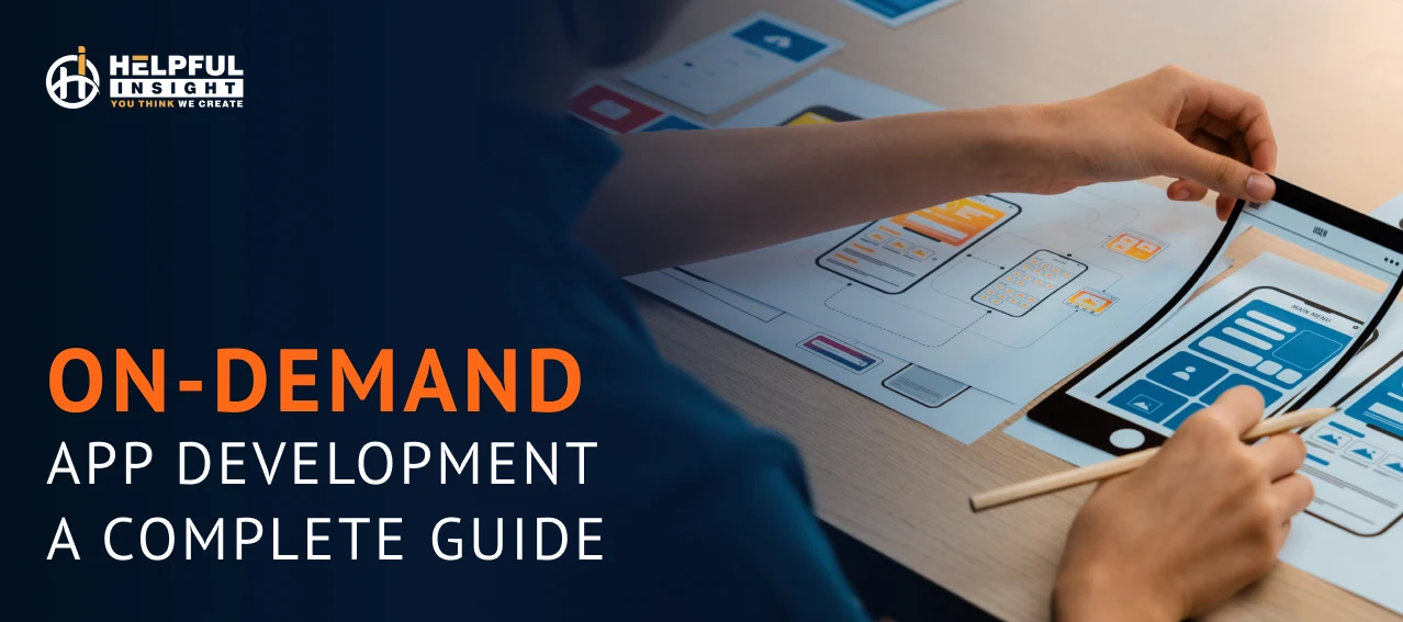 On-Demand App Development: A Complete Guide