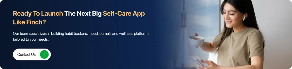 Ready to Launch the Next Big Self-Care App Like Finch_