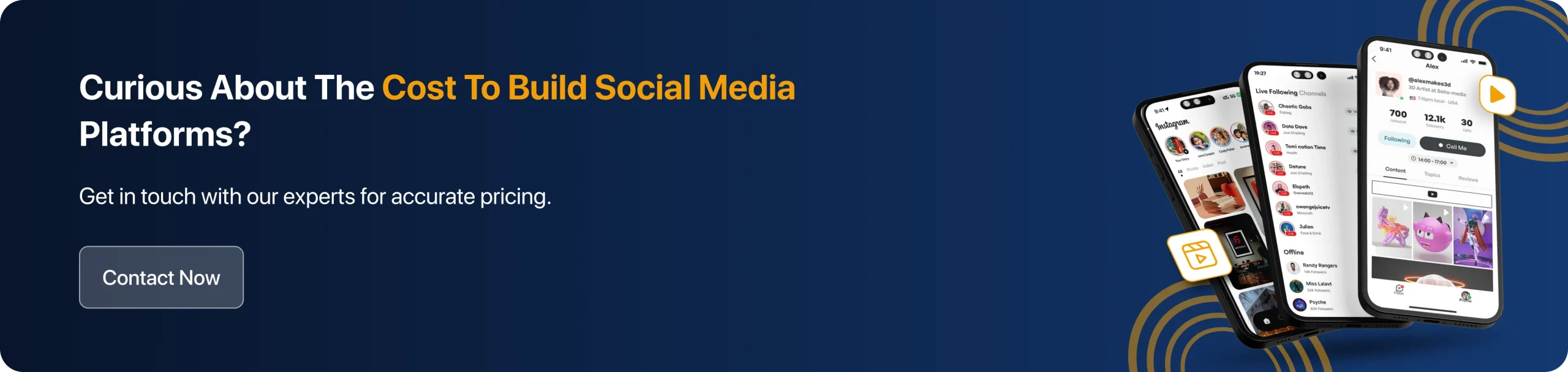 Curious About The Cost To Build Social Media Platforms? Get In Touch With Our Experts For Accurate Pricing.