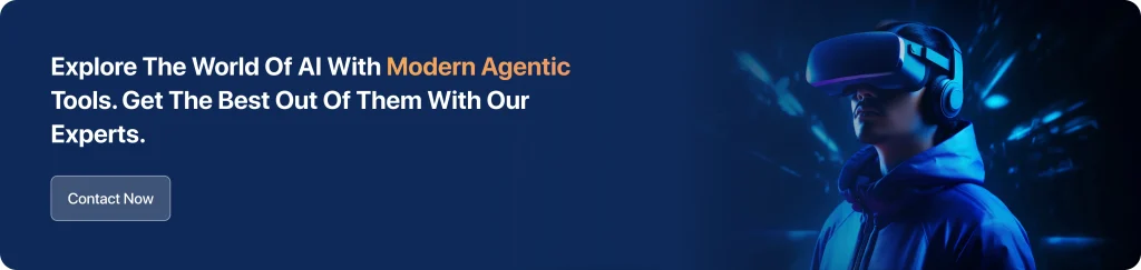 Explore The World Of AI With Modern Agentic Tools. Get The Best Out Of Them With Our Experts.