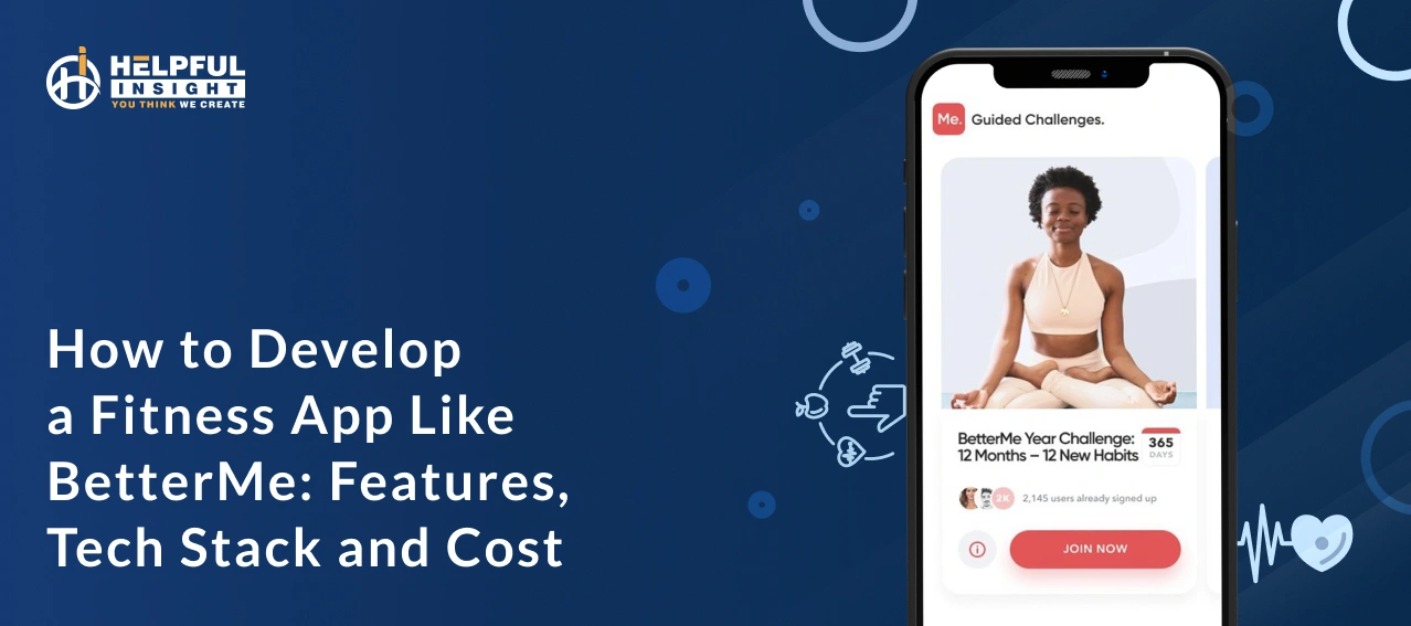 How To Develop A Fitness App Like BetterMe: Features, Tech Stack And Cost
