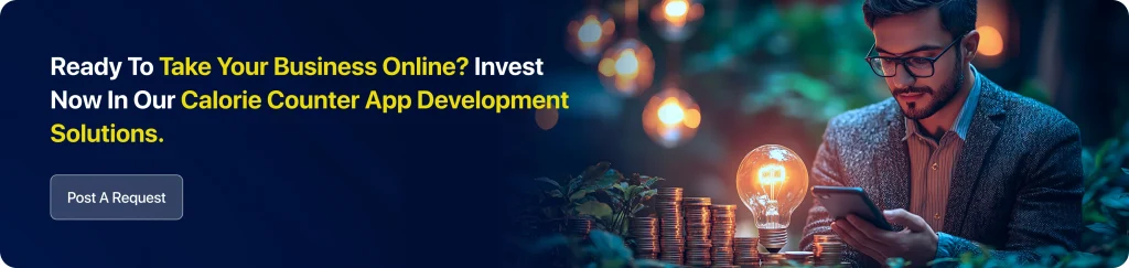 Ready To Take Your Business Online_ Invest Now In Our Calorie Counter App Development Solutions.
