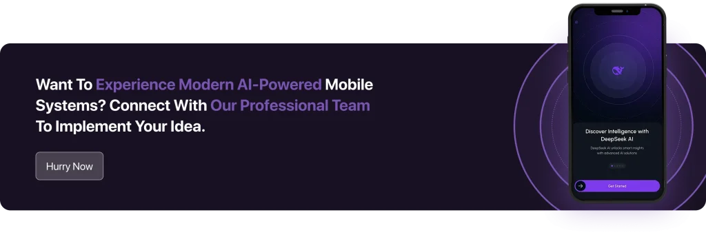 Want To Experience Modern AI-Powered Mobile Systems_ Connect With Our Professional Team To Implement Your Idea.