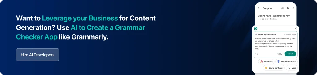 Want To Leverage Your Business For Content Generation? Use AI To Create a Grammar Checker App Like Grammarly.