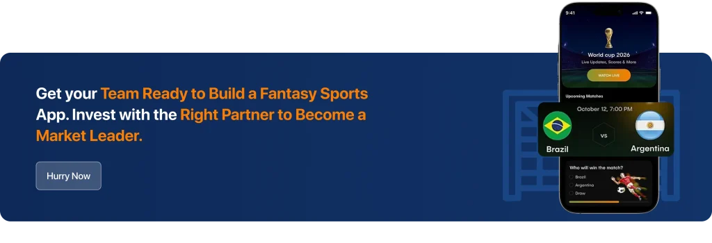 Get Your Team Ready To Build A Fantasy Sports App. Invest With The Right Partner To Become A Market Leader