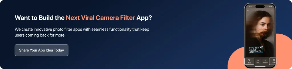 Want to Build the Next Viral Camera Filter App_