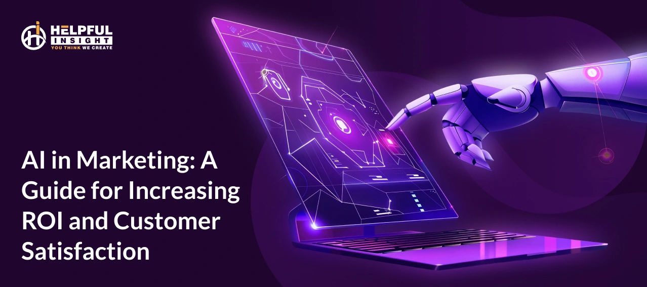 AI in Marketing: A Guide for Increasing ROI and Customer Satisfaction
