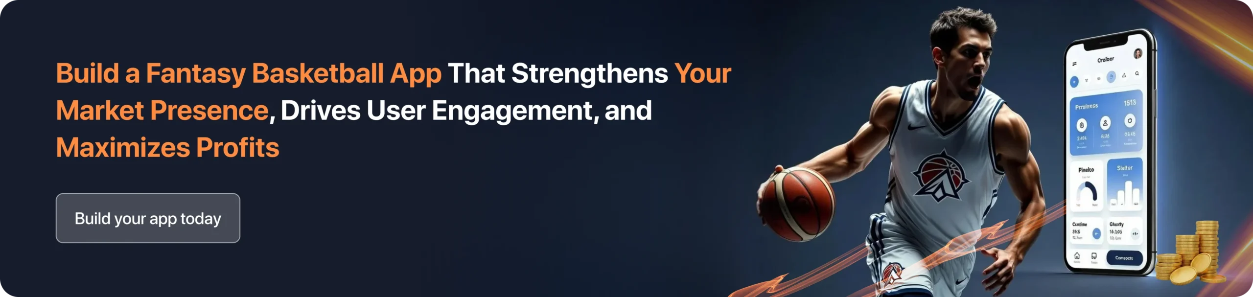 Build a Fantasy Basketball App That Strengthens Your Market Presence, Drives User Engagement, and Maximizes Profits 