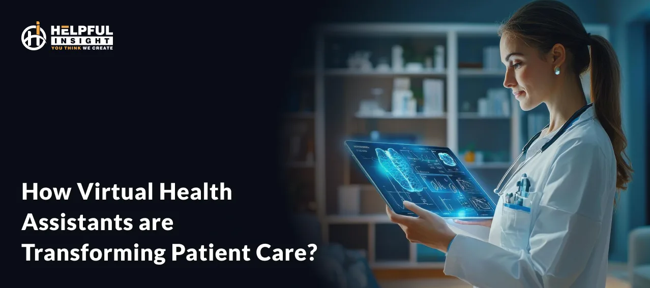 How Virtual Health Assistants are Transforming Patient Care?