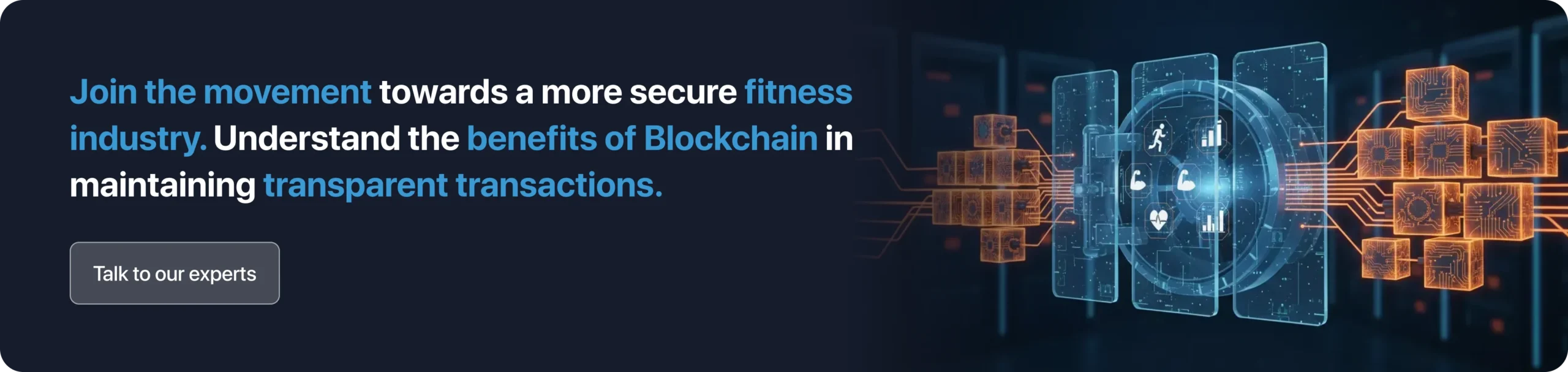 Join the movement towards a more secure fitness industry. Understand the benefits of Blockchain in maintaining transparent transactions