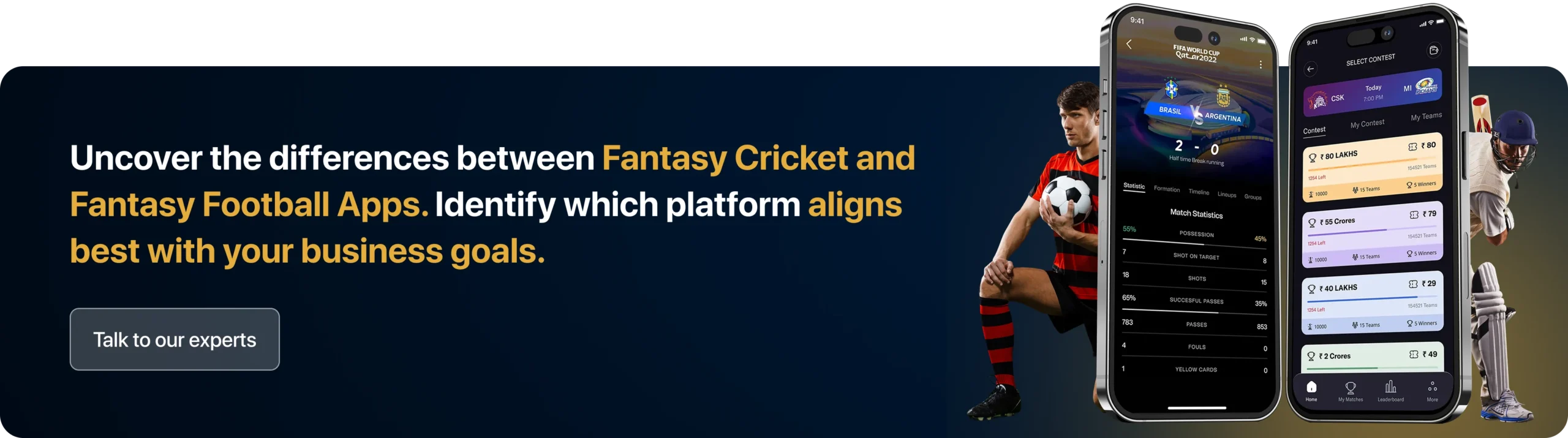 Ready to maximize user retention and participation? Analyze the strengths of Fantasy Cricket App vs Fantasy Football App