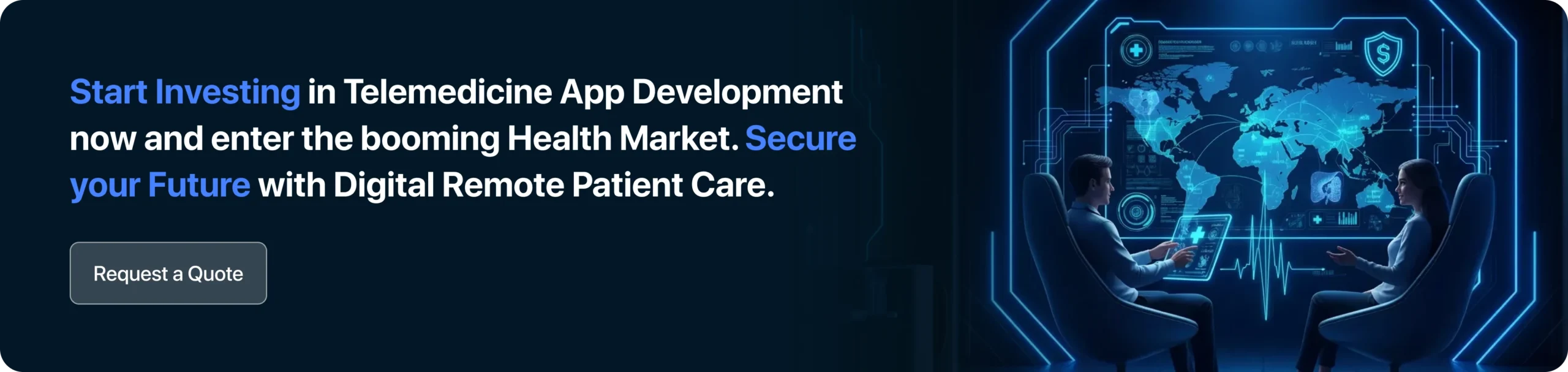 Start investing in telemedicine app development now and enter the booming health market. Secure your future with digital remote patient care