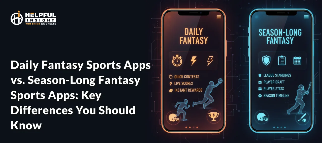 Daily Fantasy Sports Apps vs. Season-Long Fantasy Sports Apps: Key Differences You Should Know