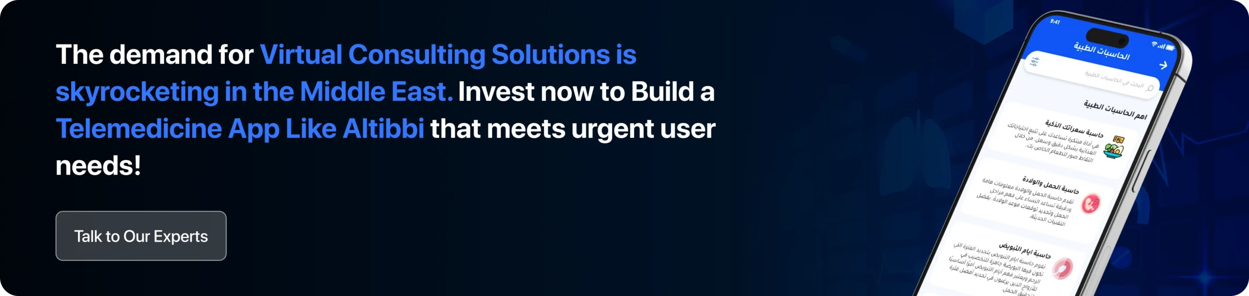The demand for Virtual Consulting Solutions is skyrocketing in the Middle East. Invest now to Build a Telemedicine App Like Altibbi that meets urgent user needs
