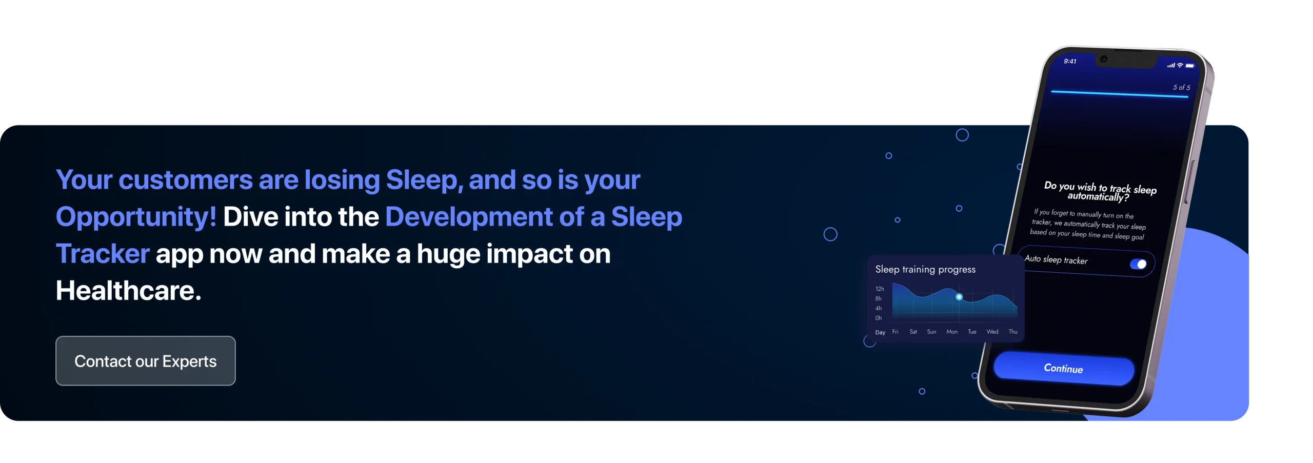 Your customers are losing Sleep, and so is your Opportunity! Dive into the Development of a Sleep Tracker app now and make a huge impact on Healthcare. 