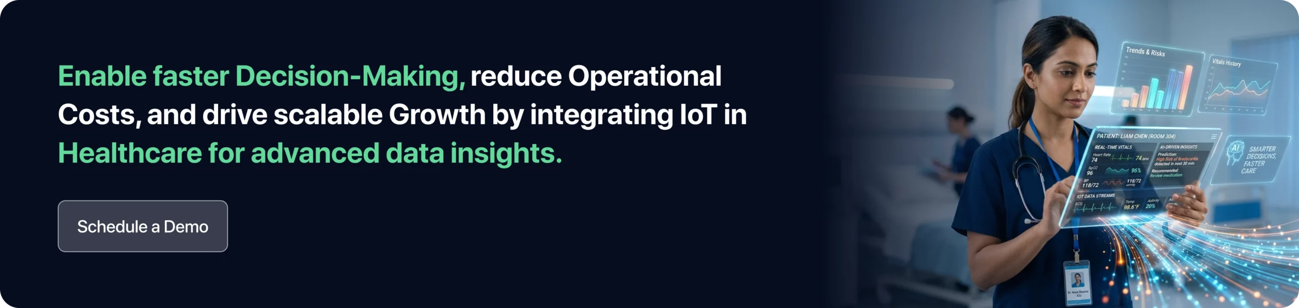 Enable faster Decision-Making, reduce Operational Costs, and drive scalable Growth by integrating IoT in Healthcare for advanced data insights