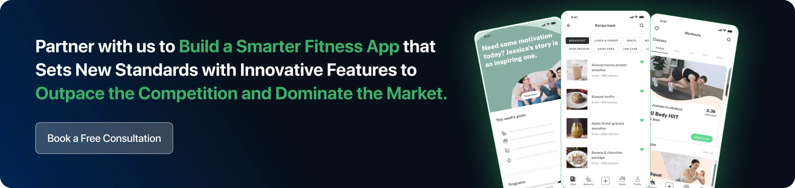 Partner with us to Build a Smarter Fitness App that Sets New Standards with Innovative Features to Outpace the Competition and Dominate the Market. 