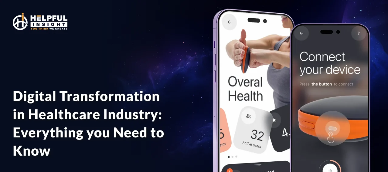 Digital Transformation in Healthcare Industry: Everything you Need to Know
