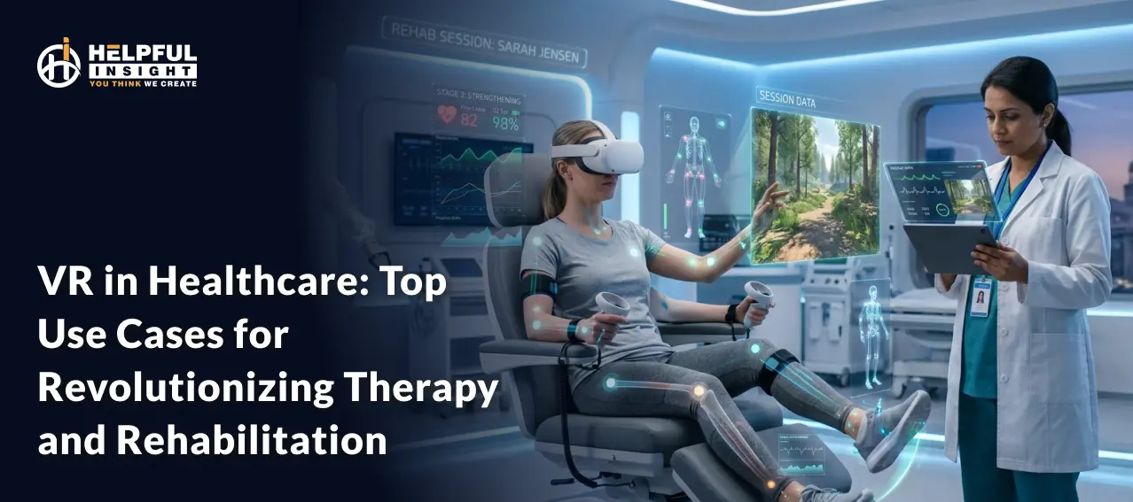VR in Healthcare: Top Use Cases for Revolutionizing Therapy and Rehabilitation