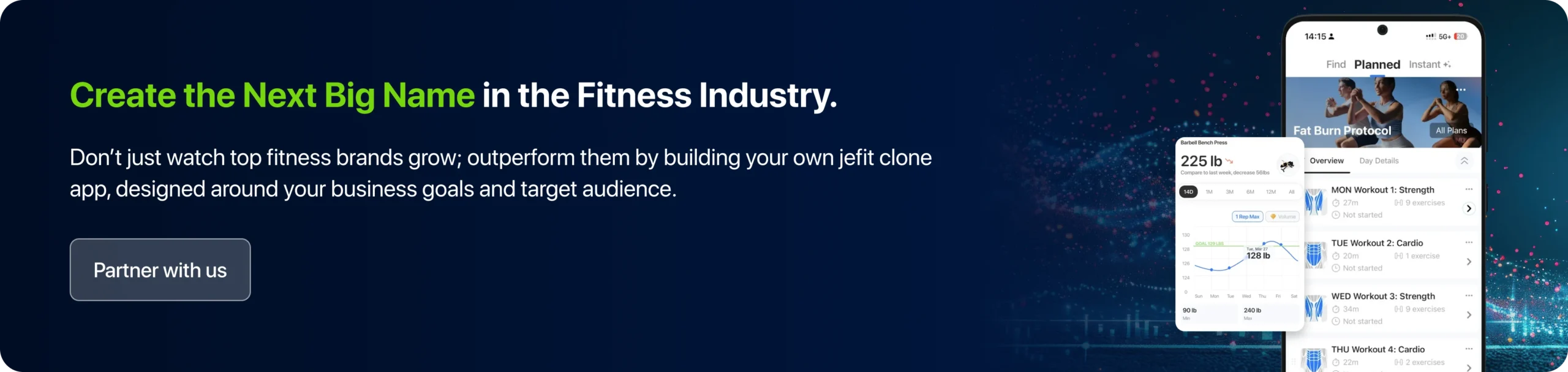 Don’t Just Watch Top Fitness Brands Grow; Outperform them by Building your own Jefit Clone App, Designed Around your Business Goals and Target Audience. 