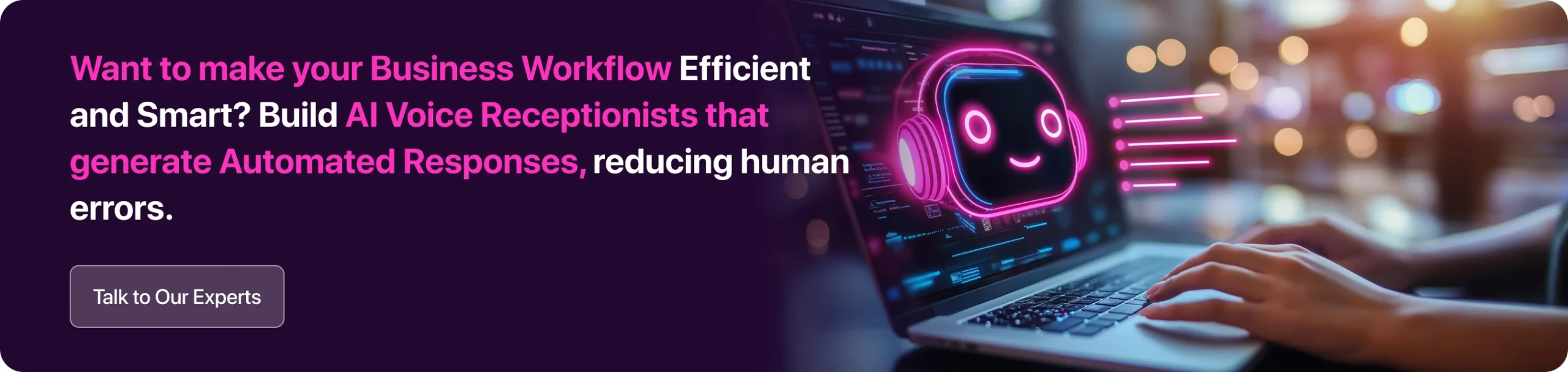 Want to make your Business Workflow Efficient and Smart? Build AI Voice Receptionists that generate Automated Responses, reducing human errors