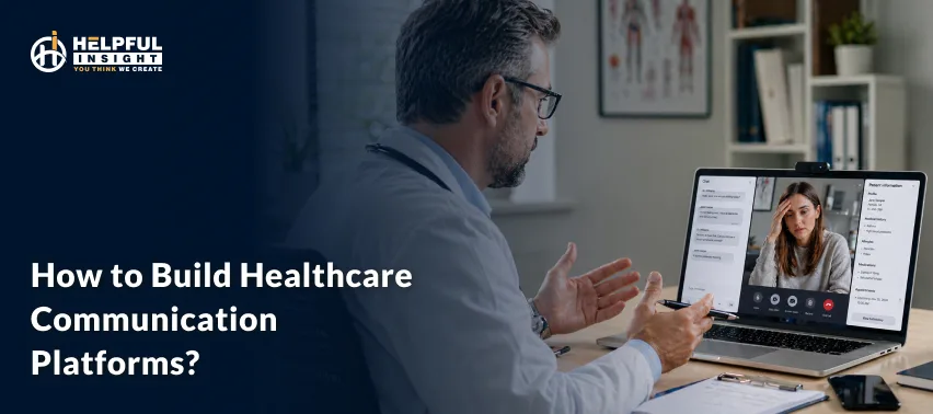 How to Build Healthcare Communication Platforms for 2026?