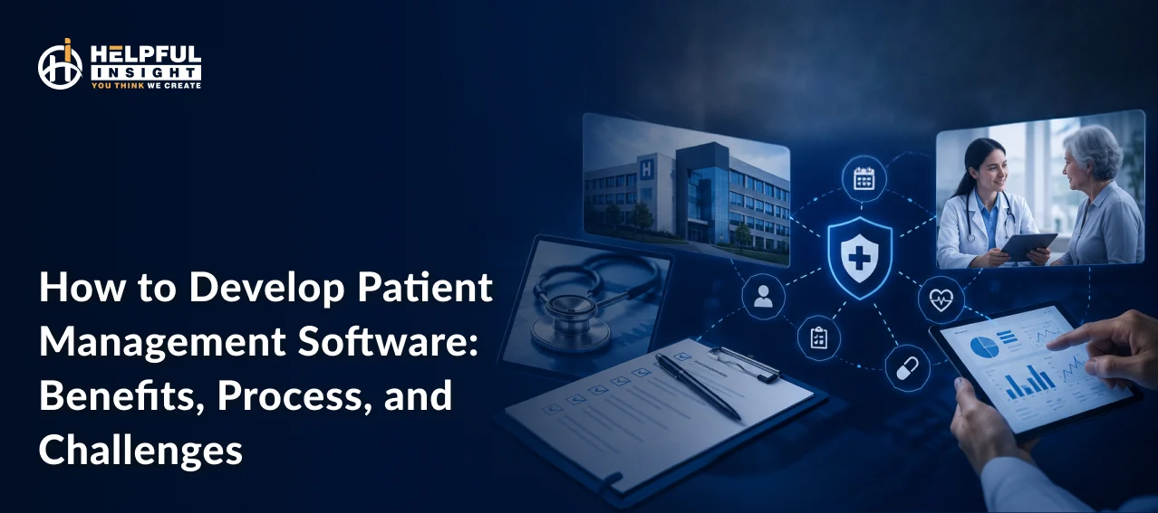 How to Develop Patient Management Software: Benefits, Process, and Challenges