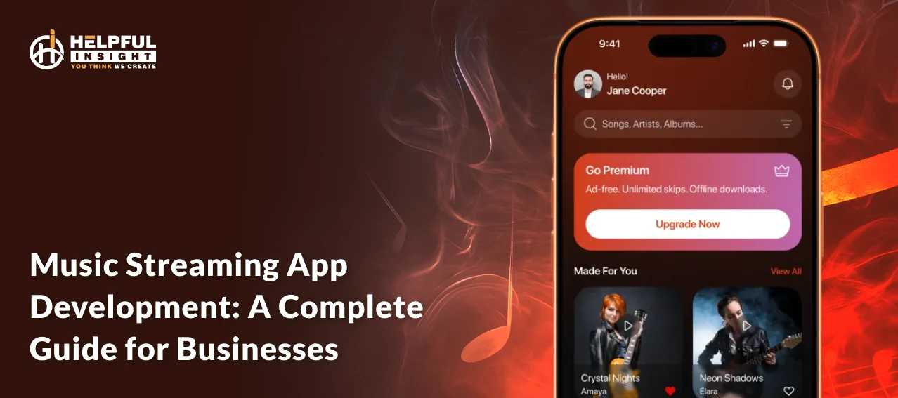Music Streaming App Development: A Complete Guide for Businesses