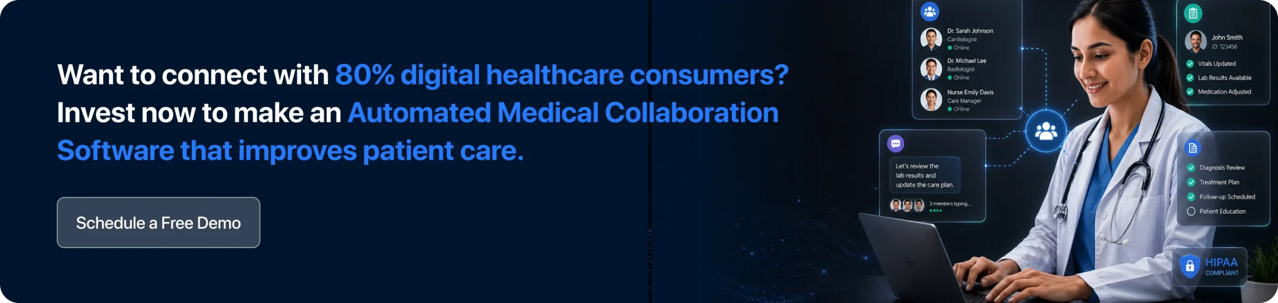 Want to connect with 80% digital healthcare consumers? Invest now to make an Automated Medical Collaboration Software that improves patient care
