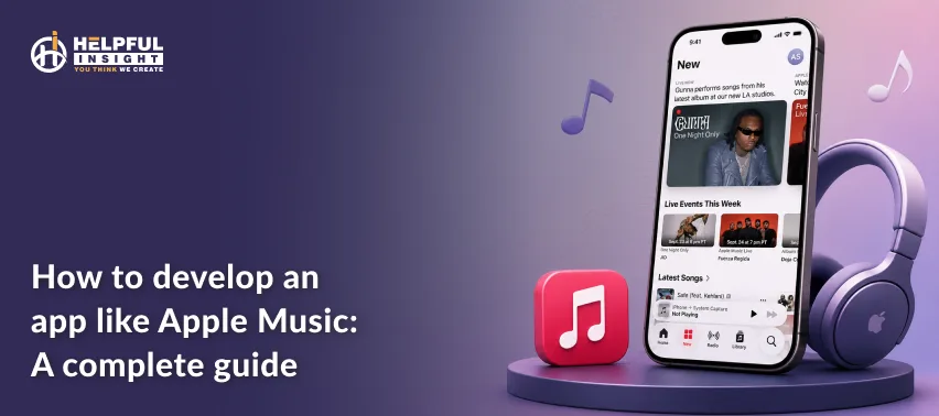How to develop an app like Apple Music: A complete guide