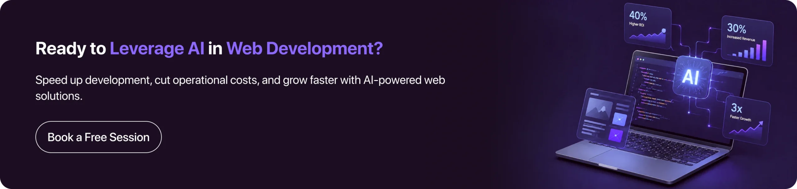 Speed up development, cut operational costs, and grow faster with AI-powered web solutions. [Book a Free Session] 
