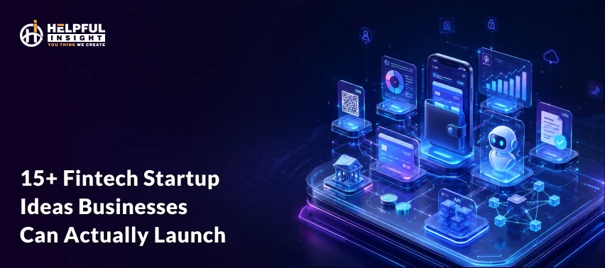15+ Fintech Startup Ideas to Launch in 2026: Build, Fund and Scale
