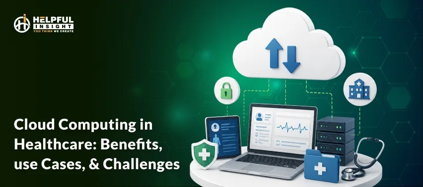 Cloud computing in healthcare: Benefits, use cases, & challenges