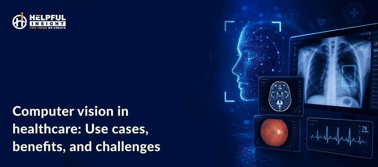 Computer vision in healthcare: Use cases, benefits, and challenges