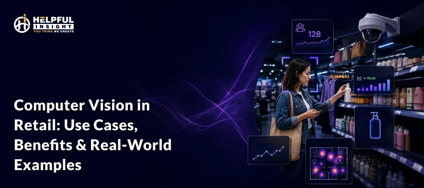 Computer vision in retail: Use cases, benefits & real-world examples
