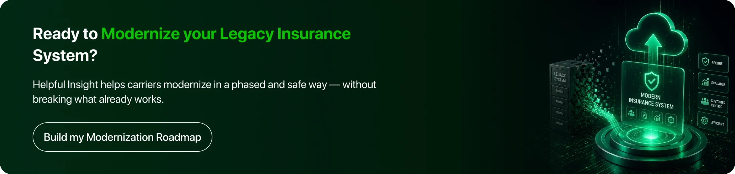 Ready to Modernize your Legacy Insurance System