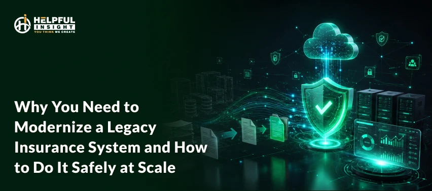 Why You Need to Modernize a Legacy Insurance System and How to Do It Safely at Scale