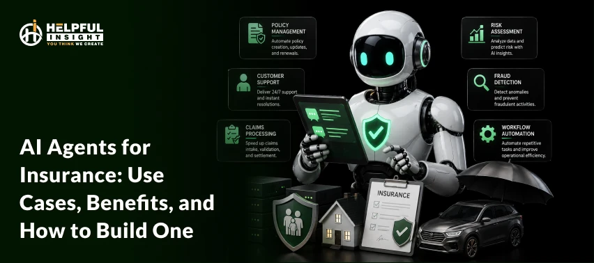AI Agents for Insurance: Use Cases, Benefits, and How to Build One