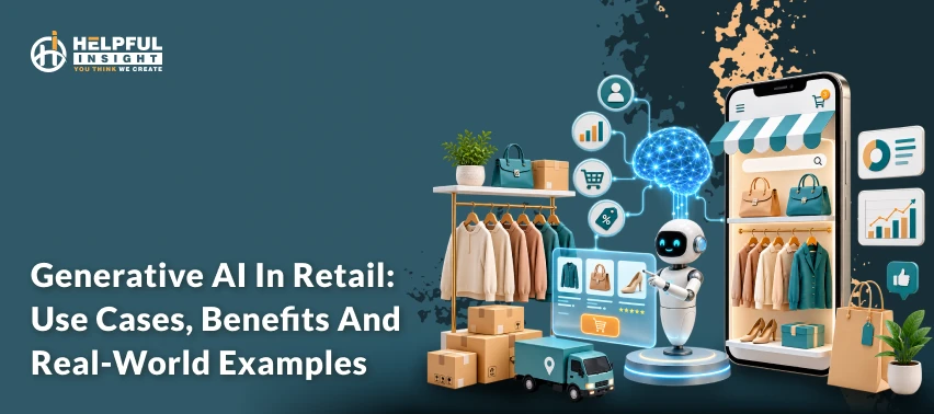 Generative AI in retail: Use cases, Benefits and Real-World Examples